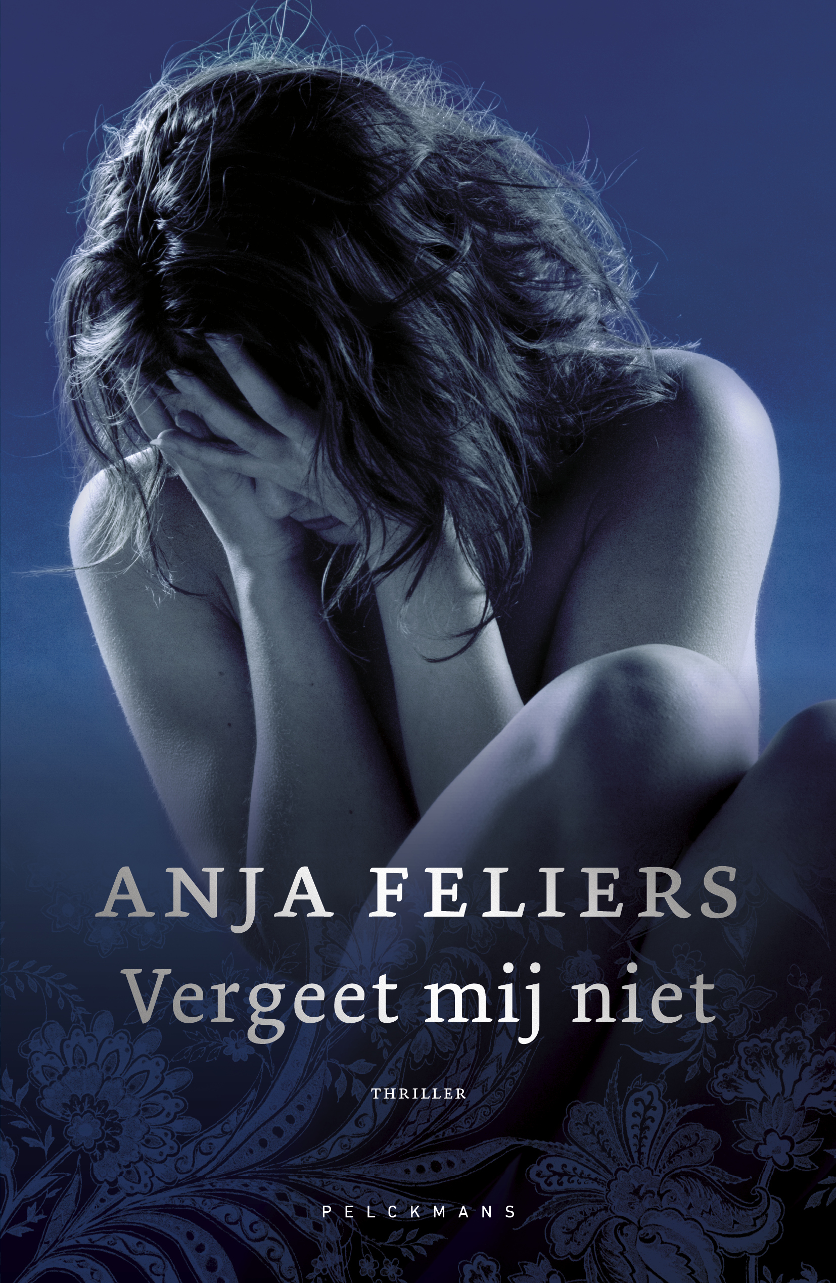 Vergeet mij niet - Kathleen Verlinden - Anja Feliers